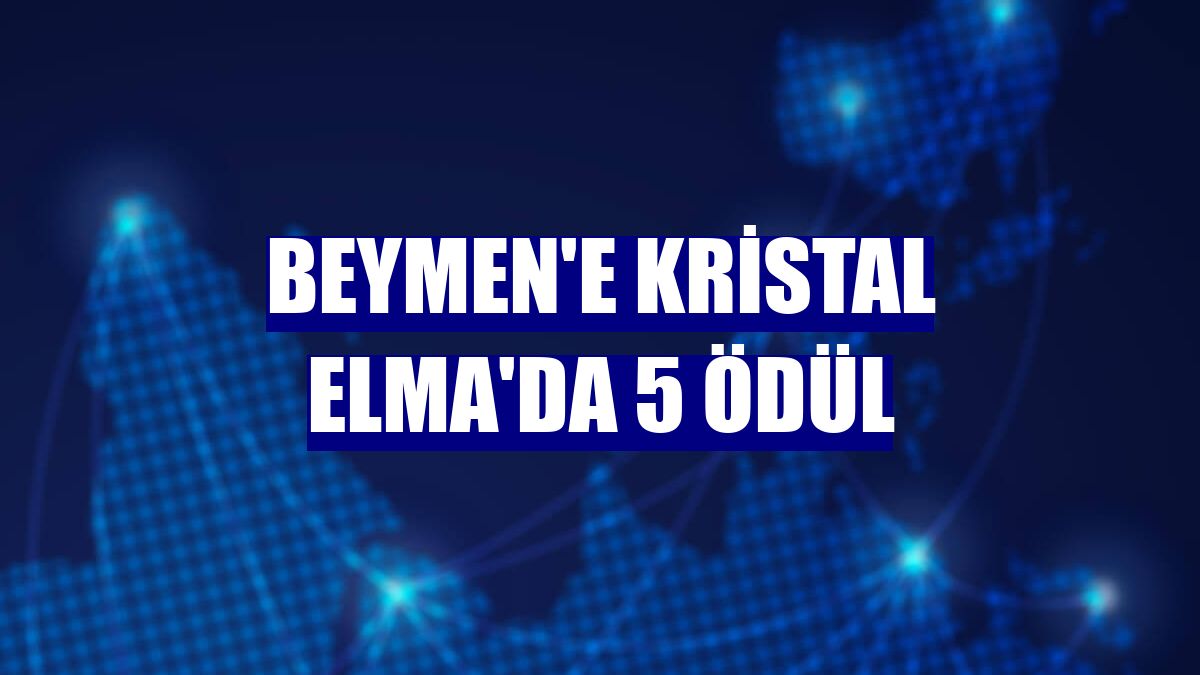 Beymen'e Kristal Elma'da 5 ödül
