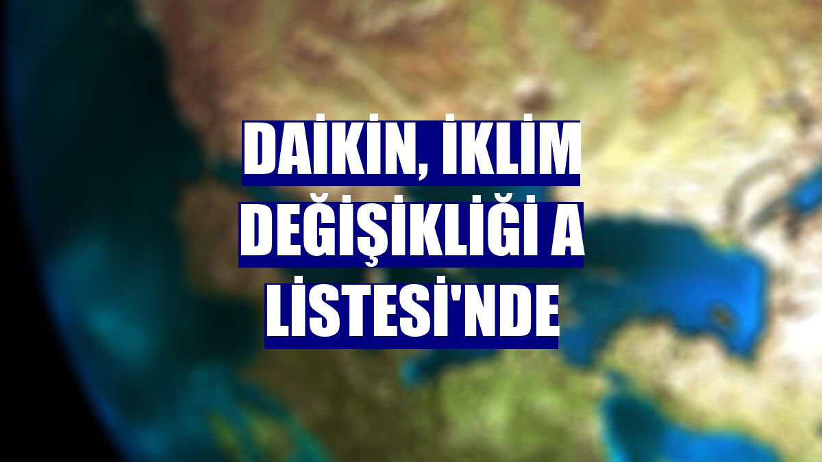 Daikin, İklim Değişikliği A Listesi'nde