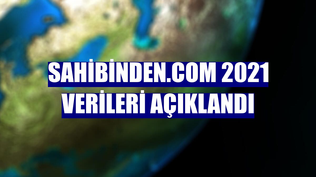 Sahibinden.com 2021 verileri açıklandı