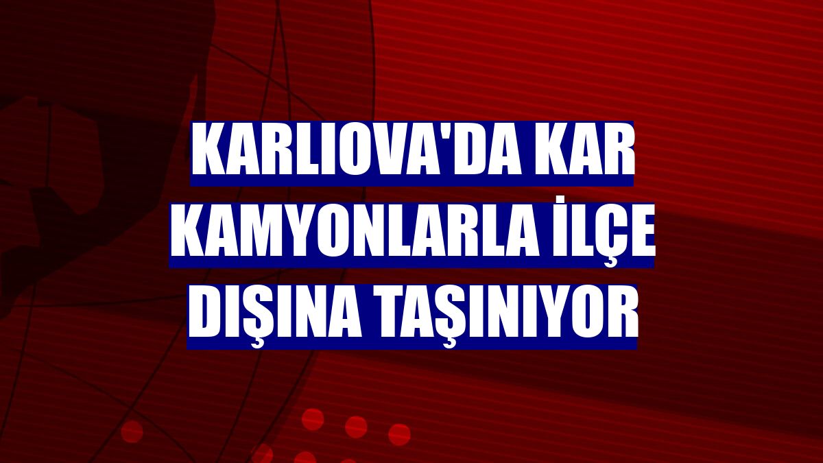Karlıova'da kar kamyonlarla ilçe dışına taşınıyor
