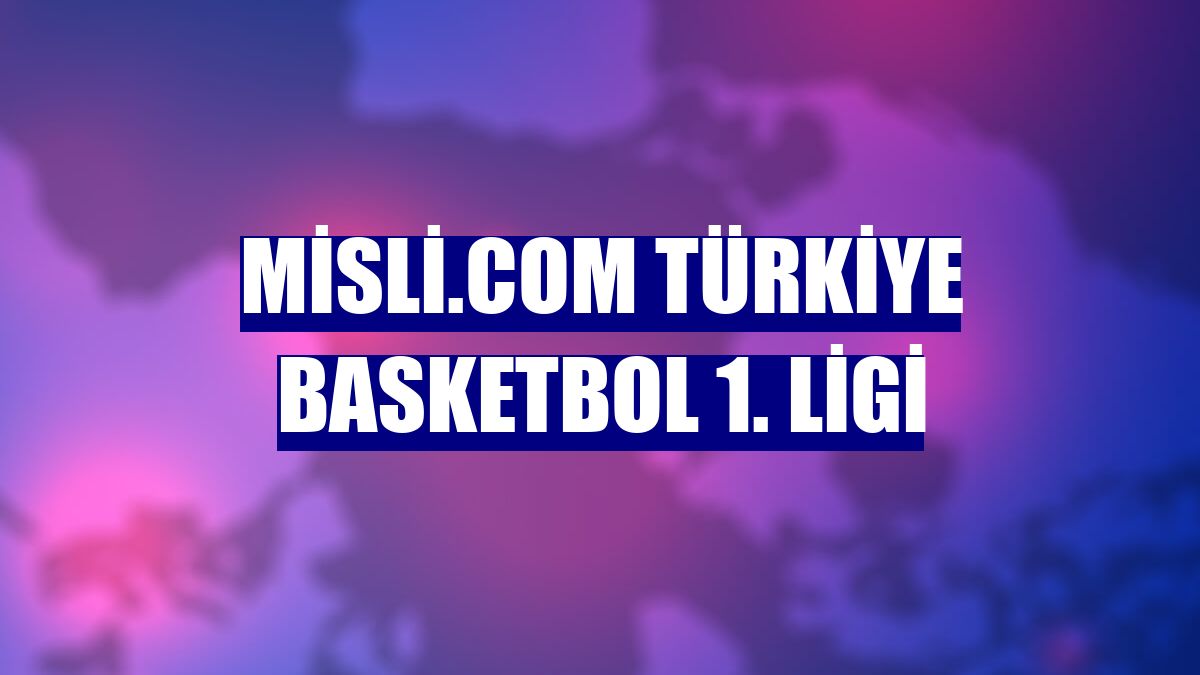 Misli.com Türkiye Basketbol 1. Ligi