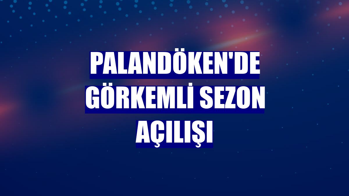 Palandöken'de görkemli sezon açılışı