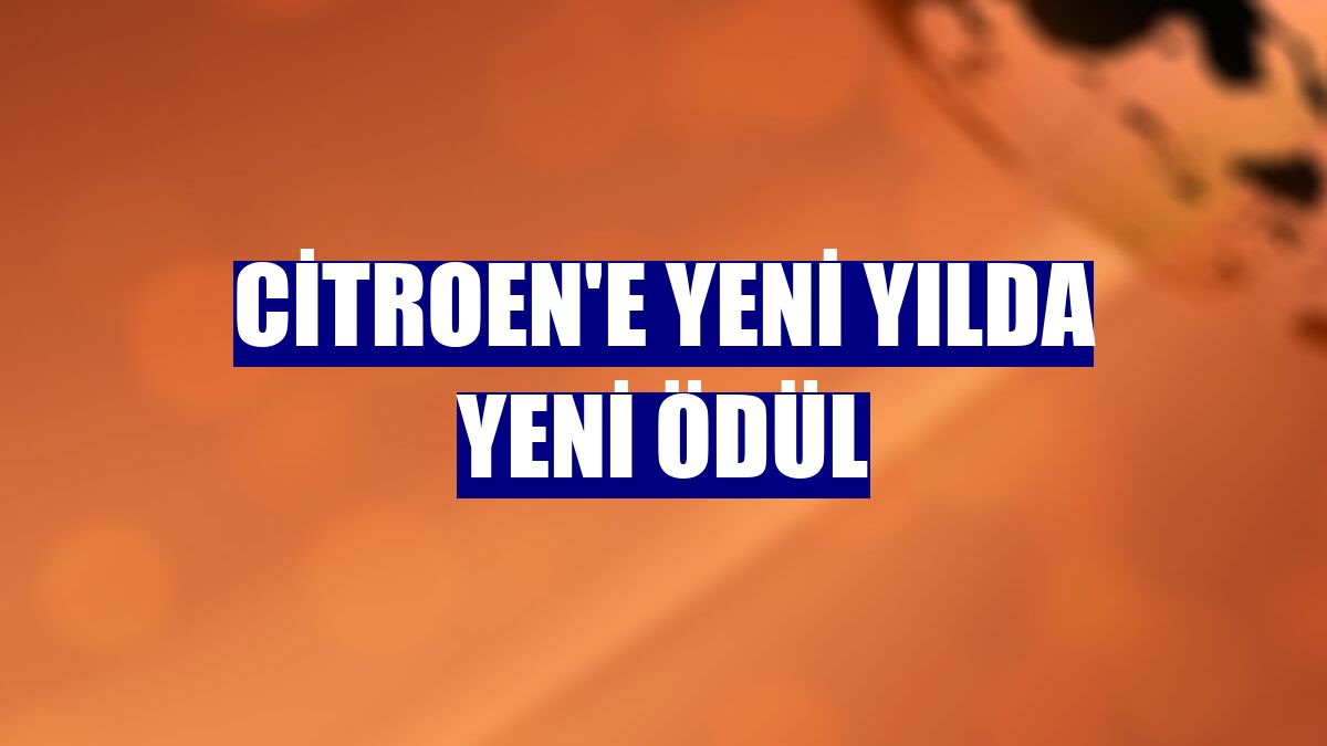 Citroen'e yeni yılda yeni ödül