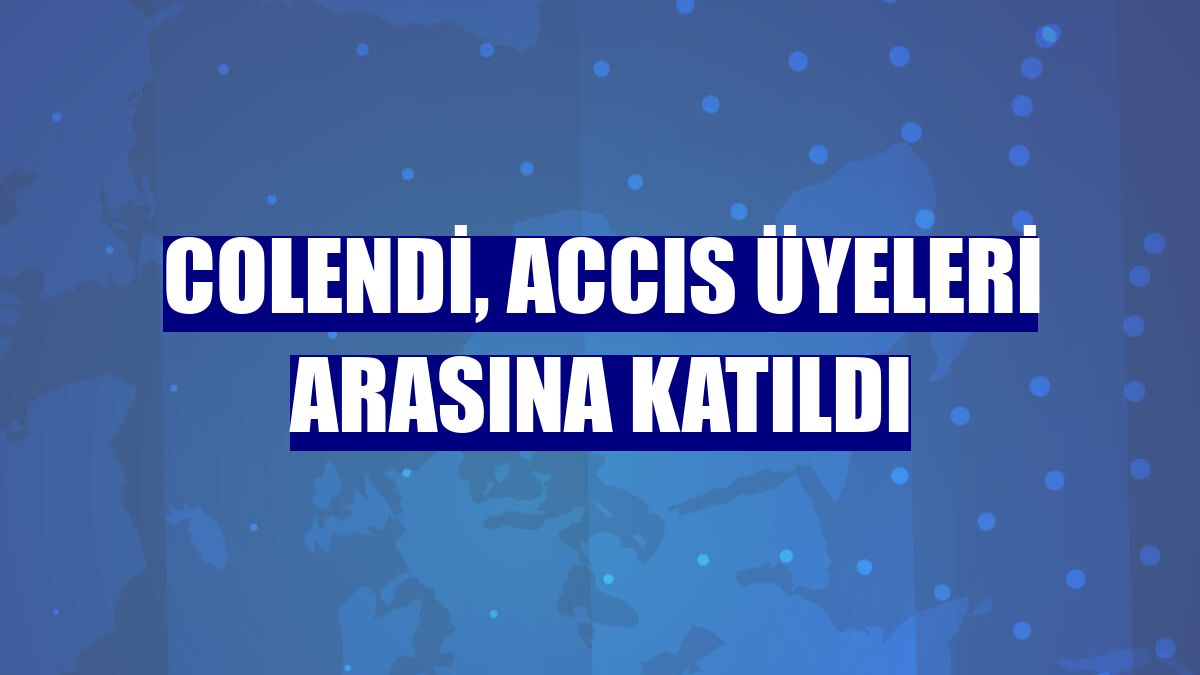 Colendi, ACCIS üyeleri arasına katıldı