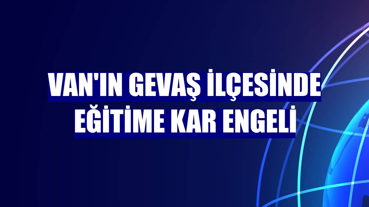 Van'ın Gevaş ilçesinde eğitime kar engeli