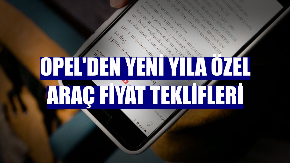 Opel'den yeni yıla özel araç fiyat teklifleri