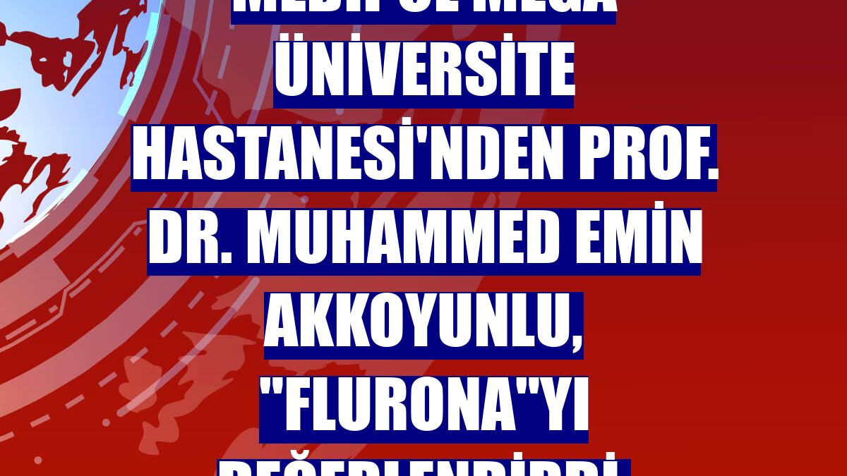 Medipol Mega Üniversite Hastanesi'nden Prof. Dr. Muhammed Emin Akkoyunlu, "Flurona"yı değerlendirdi: