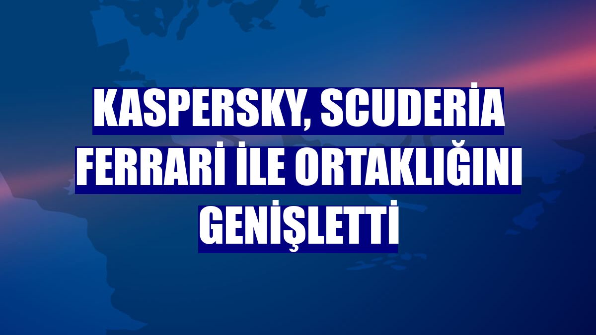 Kaspersky, Scuderia Ferrari ile ortaklığını genişletti