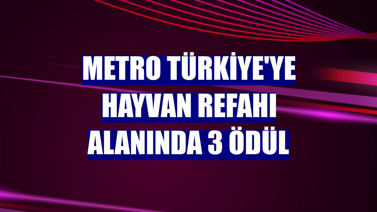 Metro Türkiye'ye hayvan refahı alanında 3 ödül