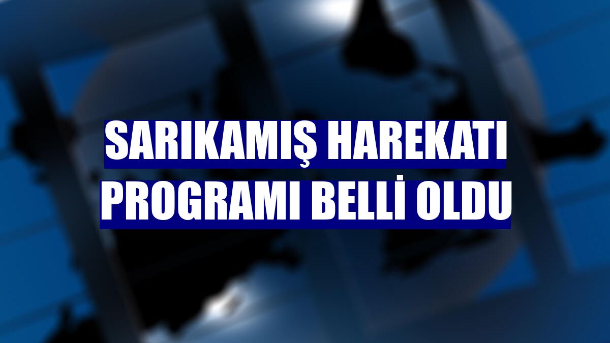 Sarıkamış Harekatı programı belli oldu