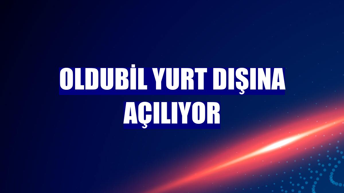 OlduBil yurt dışına açılıyor