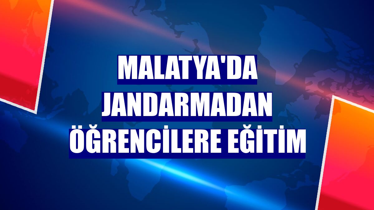 Malatya'da jandarmadan öğrencilere eğitim