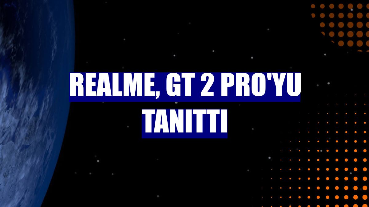 realme, GT 2 Pro'yu tanıttı