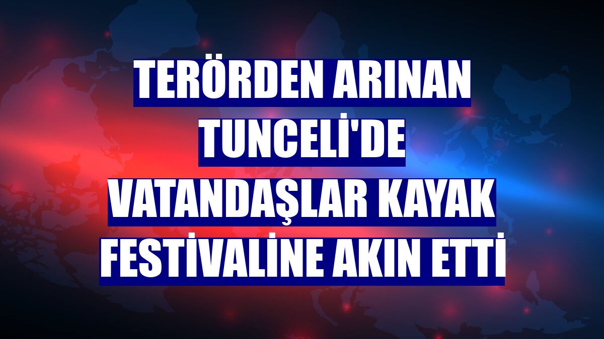 Terörden arınan Tunceli'de vatandaşlar kayak festivaline akın etti