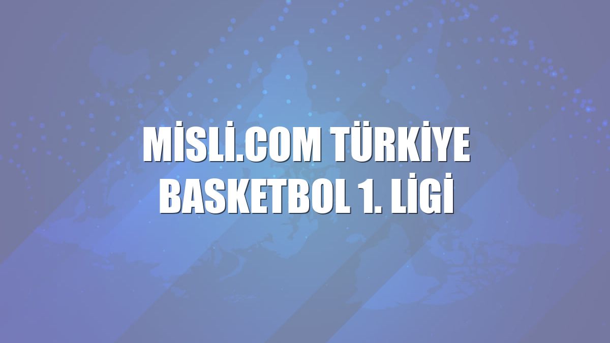 Misli.com Türkiye Basketbol 1. Ligi