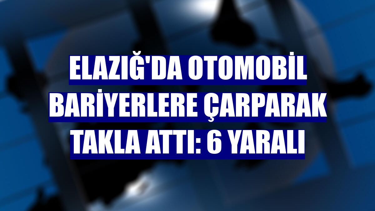 Elazığ'da otomobil bariyerlere çarparak takla attı: 6 yaralı