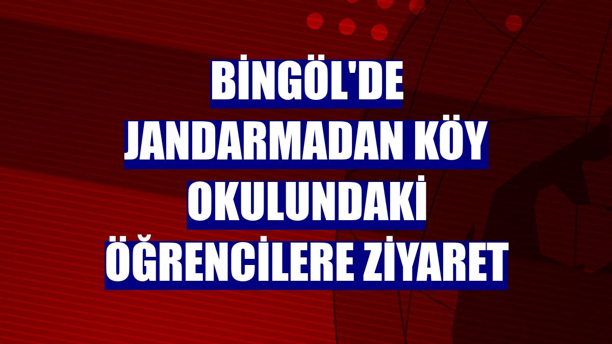 Bingöl'de jandarmadan köy okulundaki öğrencilere ziyaret
