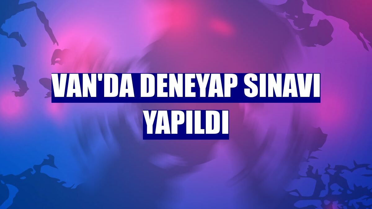 Van'da Deneyap sınavı yapıldı