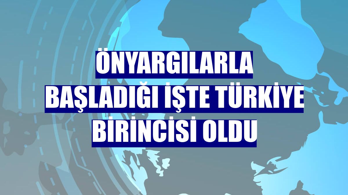 Önyargılarla başladığı işte Türkiye birincisi oldu