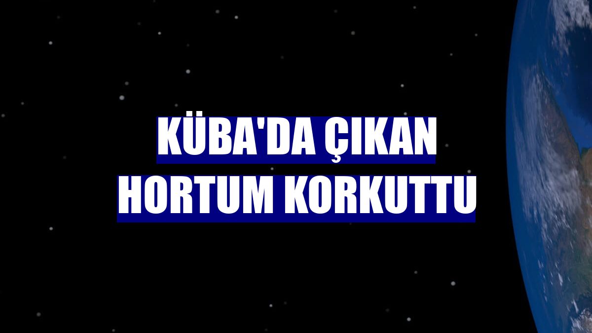 Küba'da çıkan hortum korkuttu