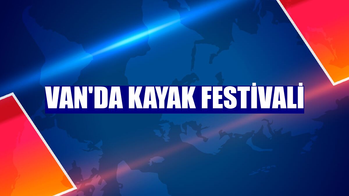 Van'da kayak festivali