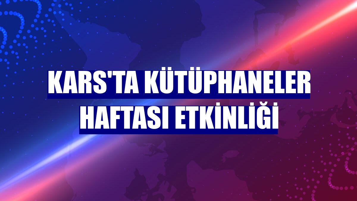 Kars'ta Kütüphaneler Haftası etkinliği