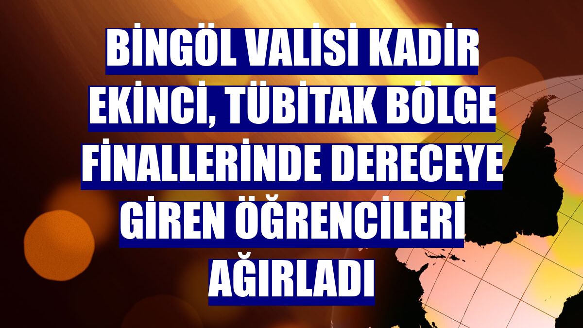 Bingöl Valisi Kadir Ekinci, TÜBİTAK bölge finallerinde dereceye giren öğrencileri ağırladı