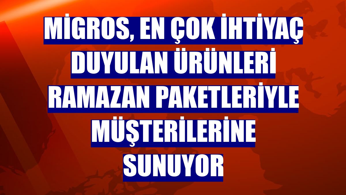 Migros, en çok ihtiyaç duyulan ürünleri ramazan paketleriyle müşterilerine sunuyor