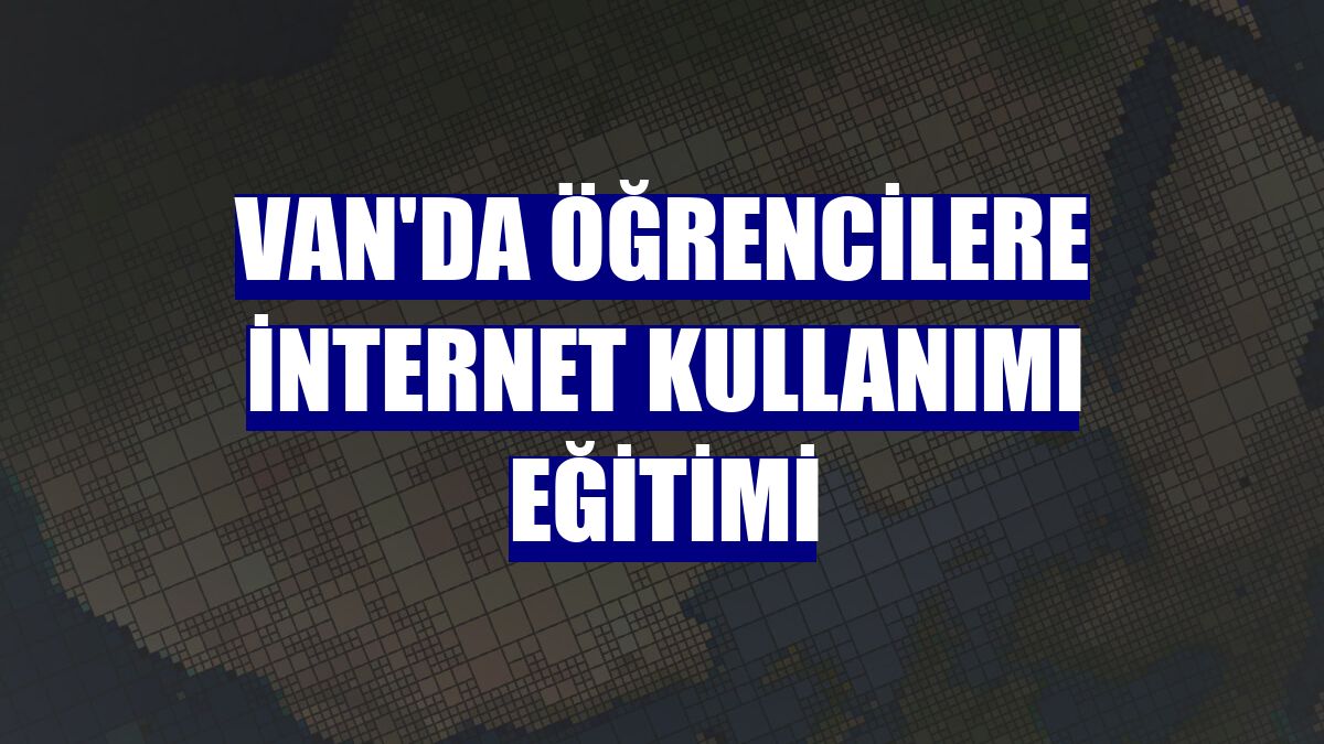 Van'da öğrencilere internet kullanımı eğitimi