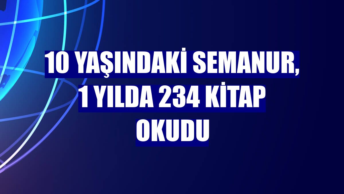10 yaşındaki Semanur, 1 yılda 234 kitap okudu