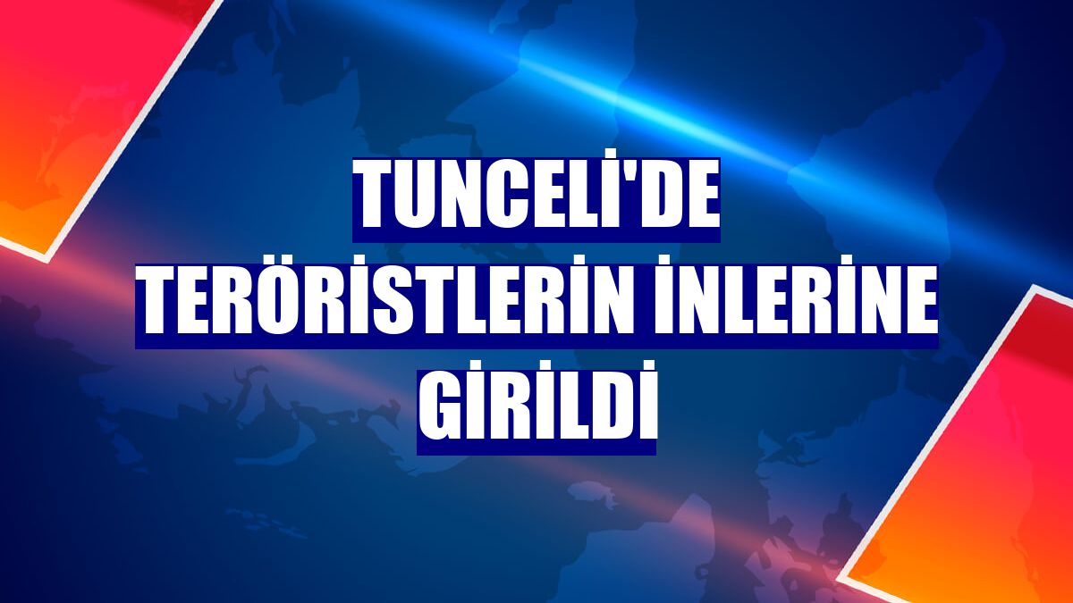 Tunceli'de teröristlerin inlerine girildi