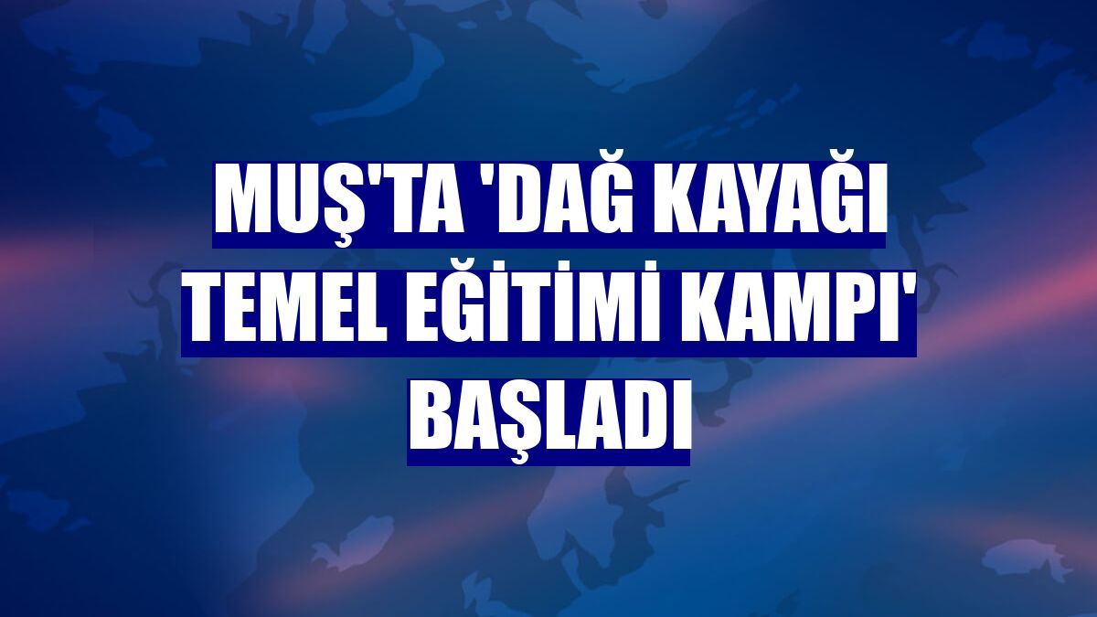 Muş'ta 'Dağ Kayağı Temel Eğitimi Kampı' başladı