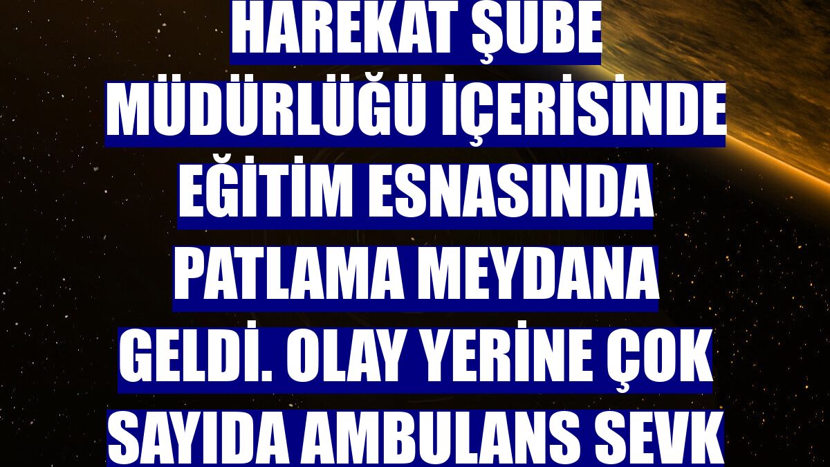 Bingöl'de Özel Harekat Şube Müdürlüğü içerisinde eğitim esnasında patlama meydana geldi. Olay yerine çok sayıda ambulans sevk edildi.