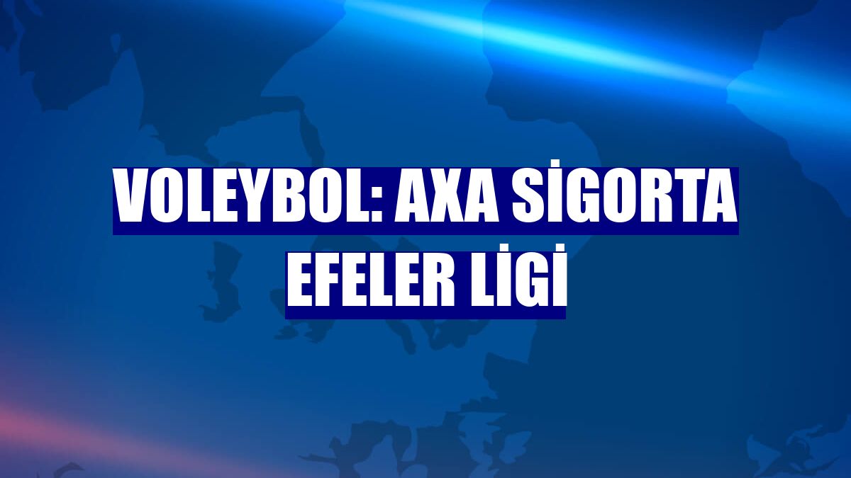 Voleybol: AXA Sigorta Efeler Ligi