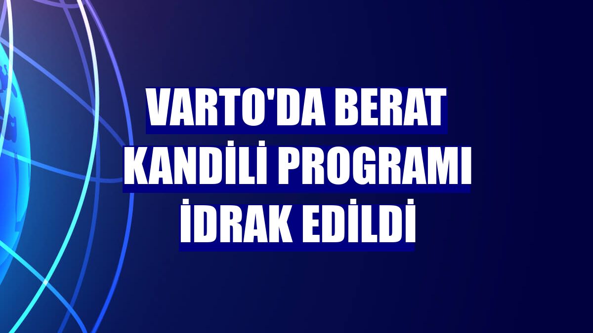 Varto'da Berat Kandili programı idrak edildi