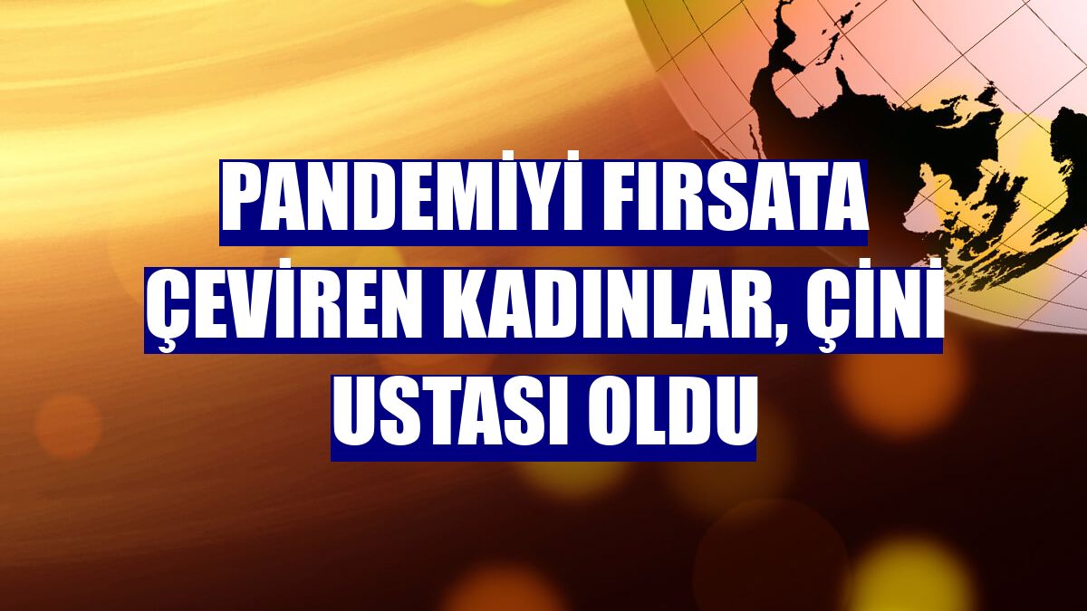 Pandemiyi fırsata çeviren kadınlar, çini ustası oldu