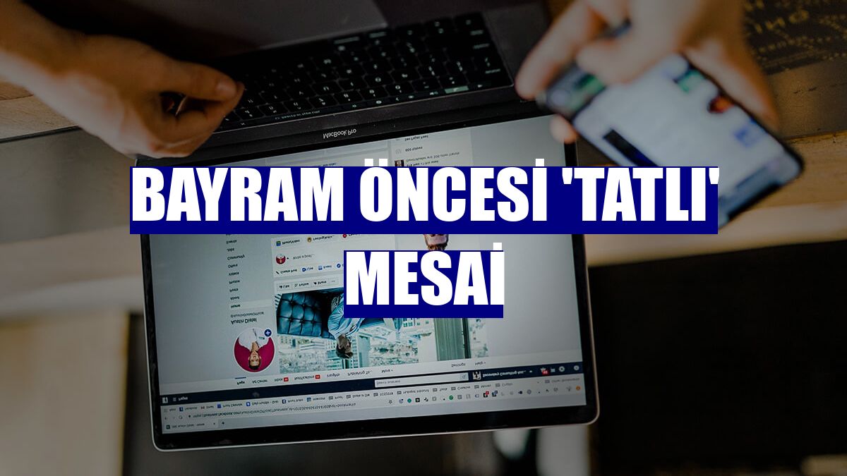 Bayram öncesi 'tatlı' mesai