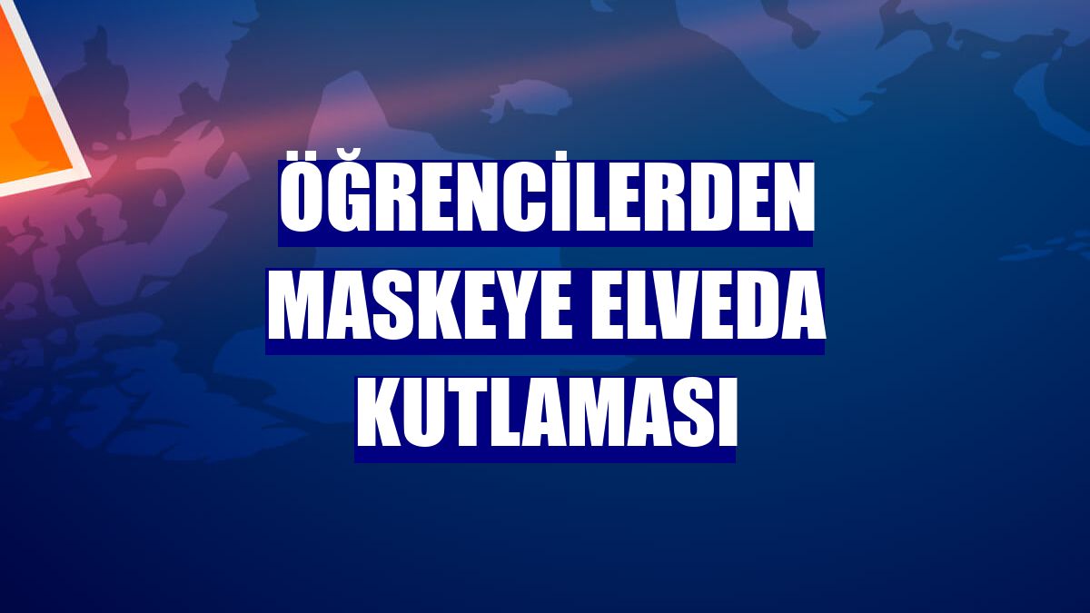 Öğrencilerden maskeye elveda kutlaması