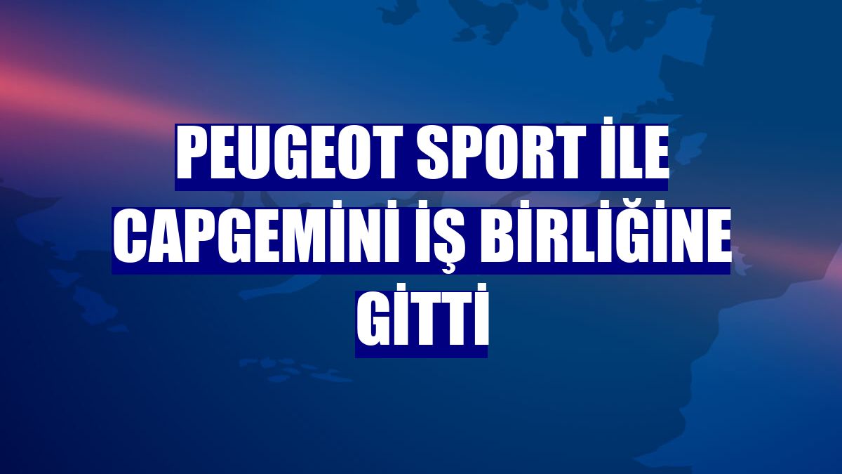 Peugeot Sport ile Capgemini iş birliğine gitti