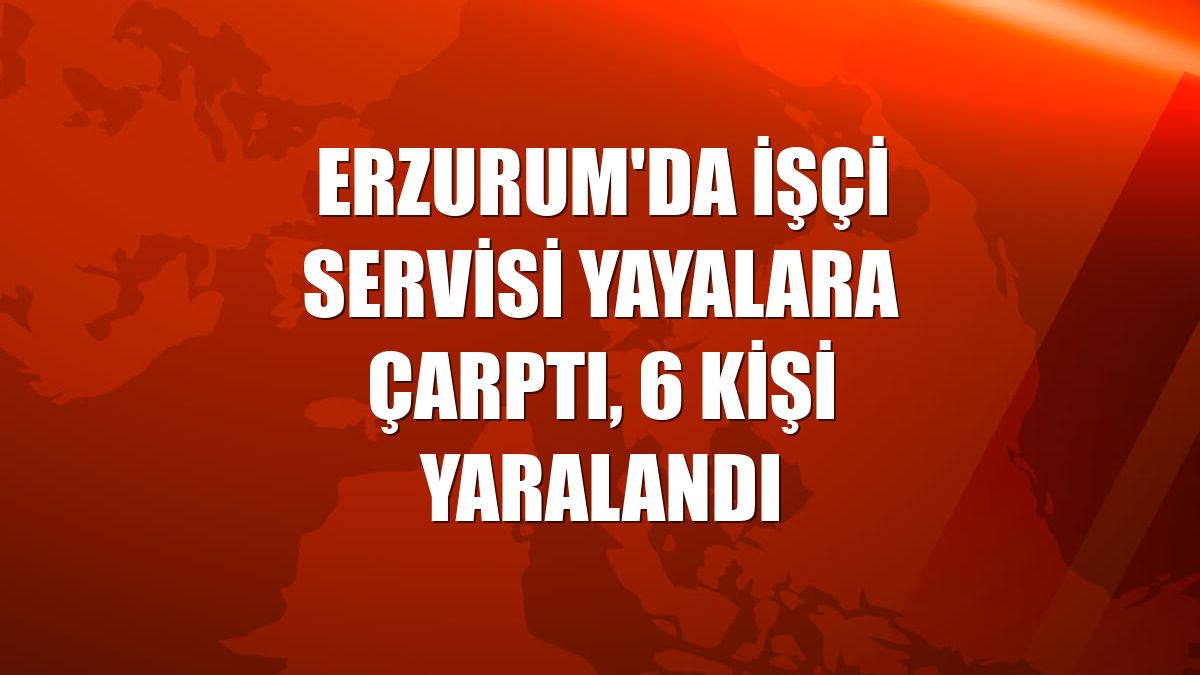 Erzurum'da işçi servisi yayalara çarptı, 6 kişi yaralandı