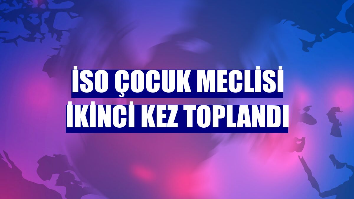 İSO Çocuk Meclisi ikinci kez toplandı