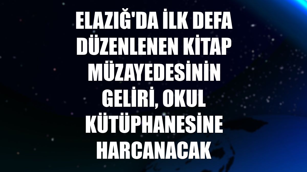 Elazığ'da ilk defa düzenlenen kitap müzayedesinin geliri, okul kütüphanesine harcanacak