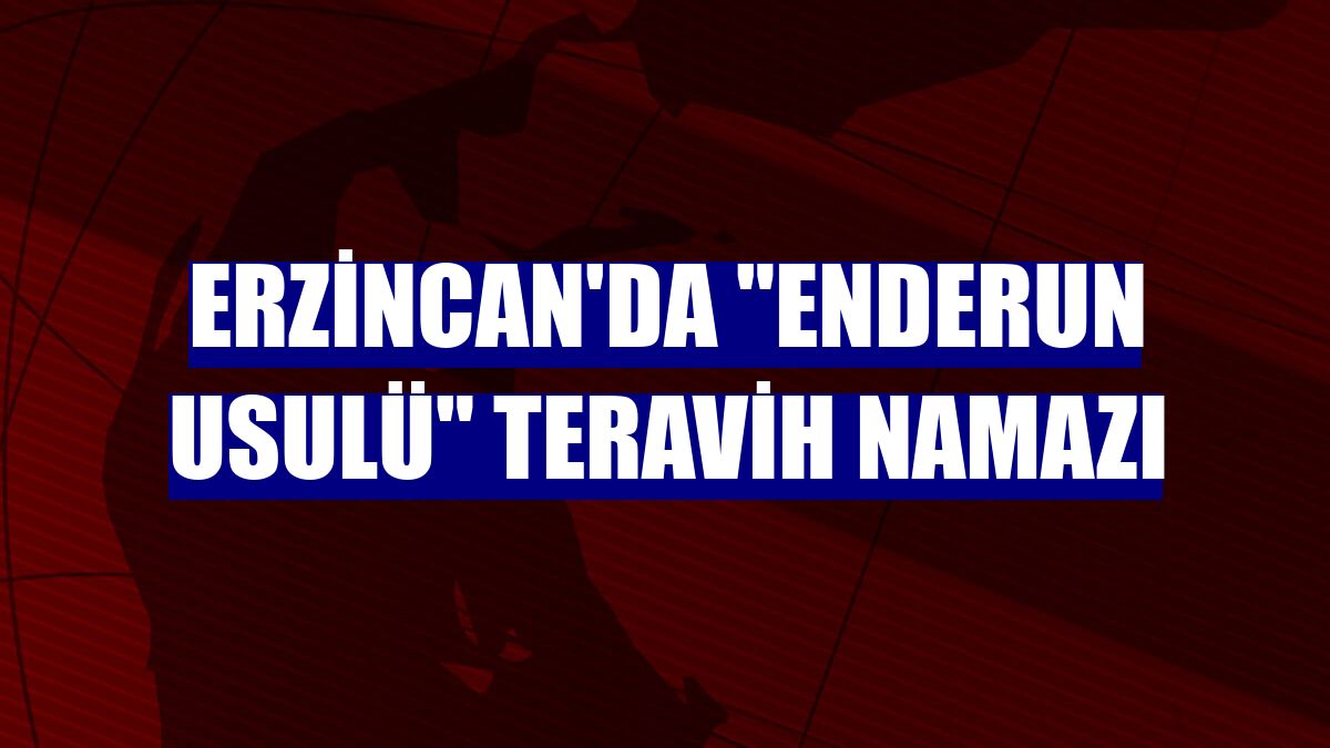 Erzincan'da "Enderun Usulü" teravih namazı