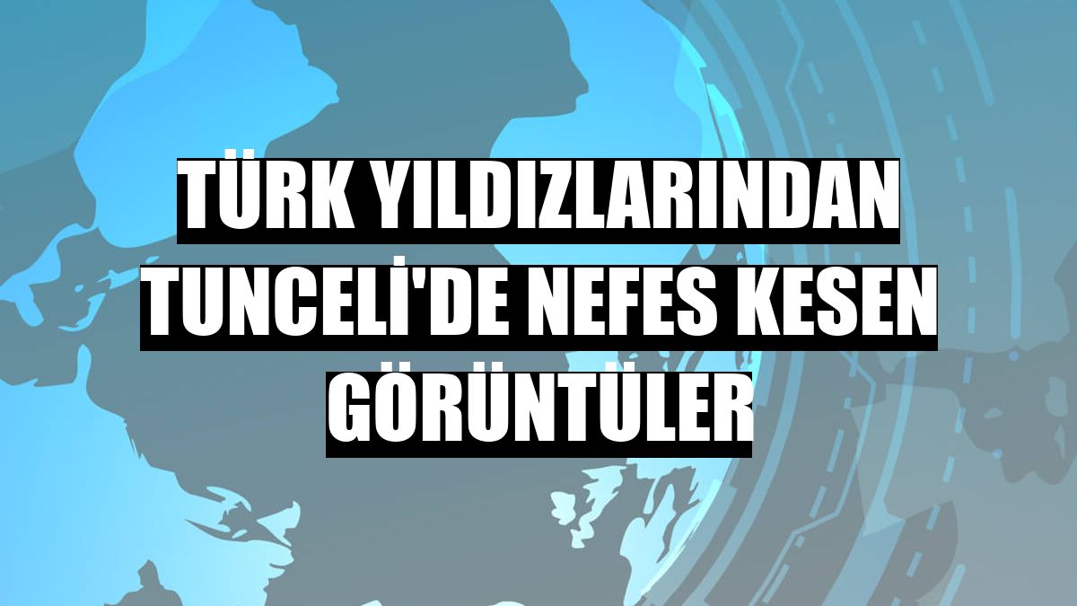 Türk Yıldızlarından Tunceli'de nefes kesen görüntüler