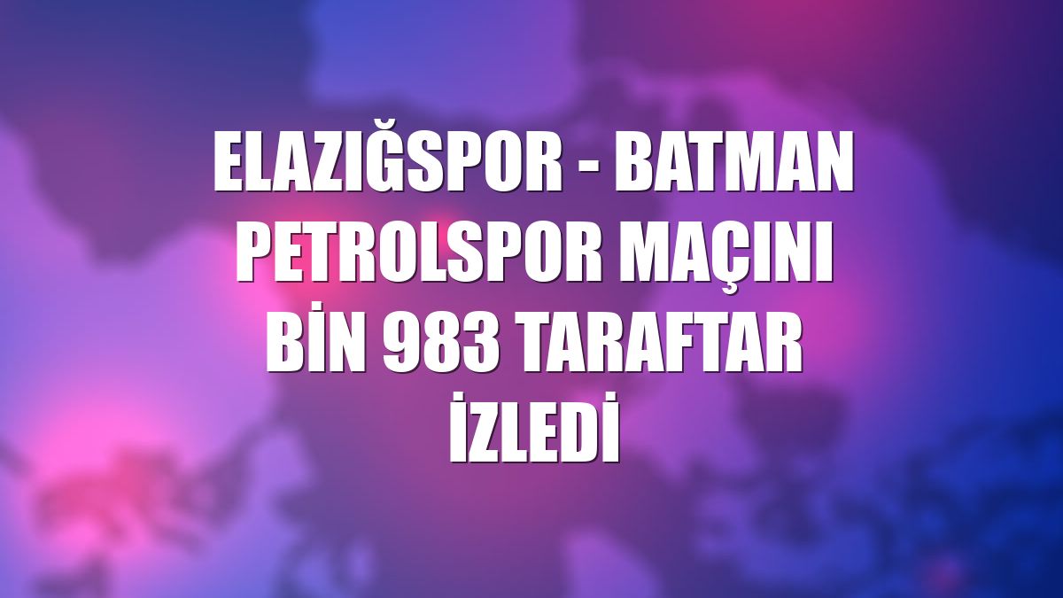 Elazığspor - Batman Petrolspor maçını bin 983 taraftar izledi
