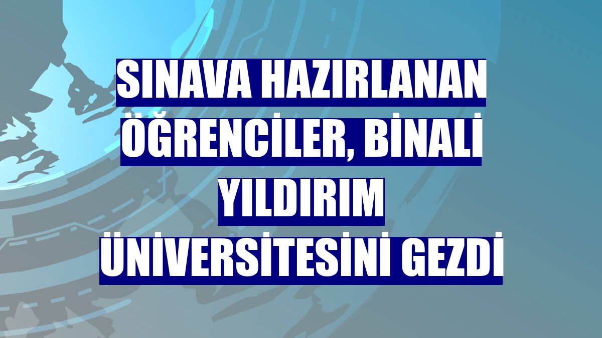 Sınava hazırlanan öğrenciler, Binali Yıldırım Üniversitesini gezdi