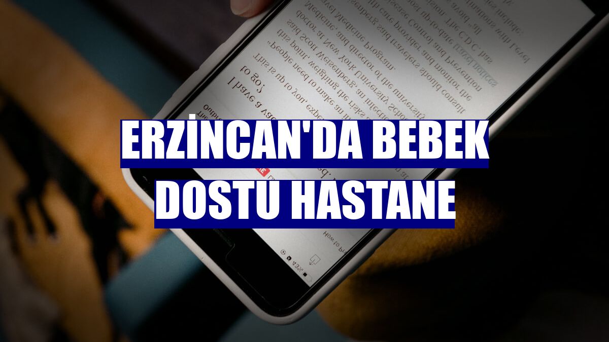 Erzincan'da bebek dostu hastane