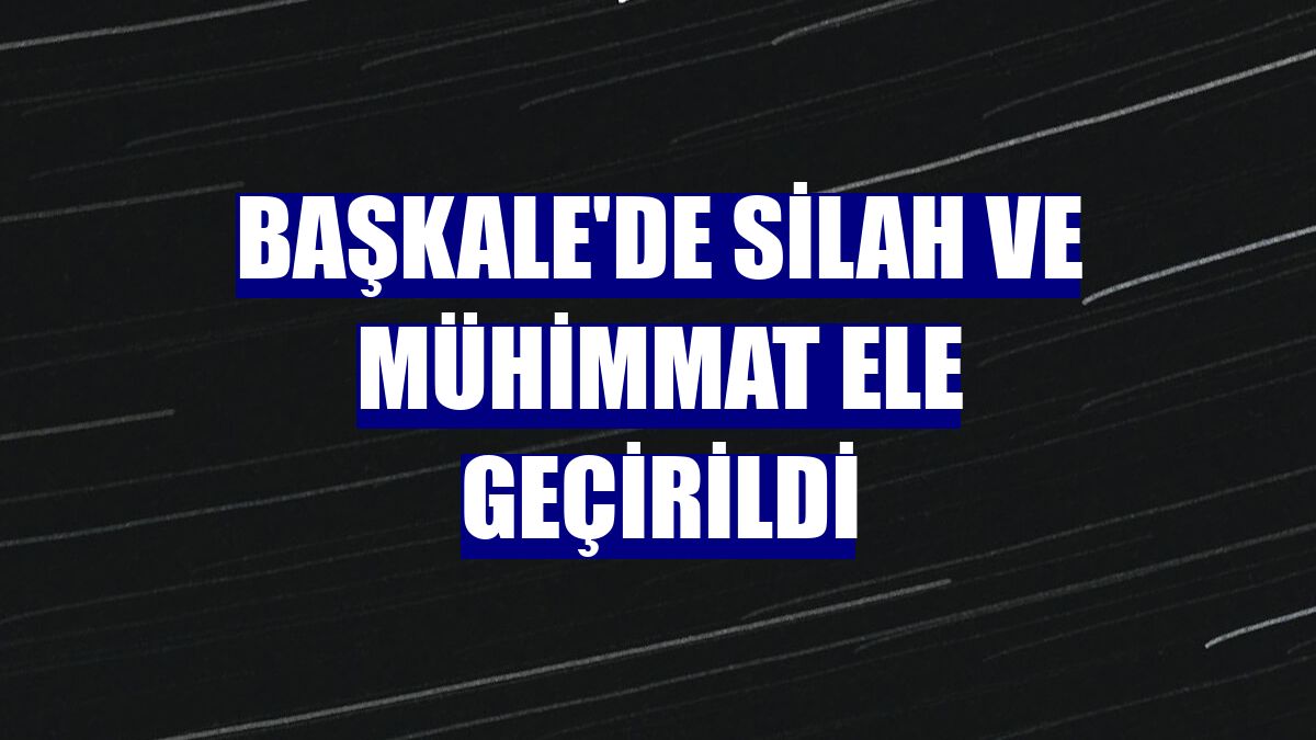 Başkale'de silah ve mühimmat ele geçirildi