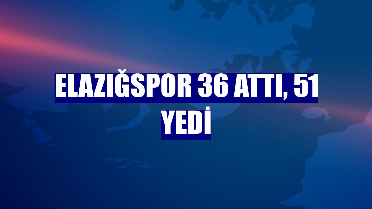 Elazığspor 36 attı, 51 yedi