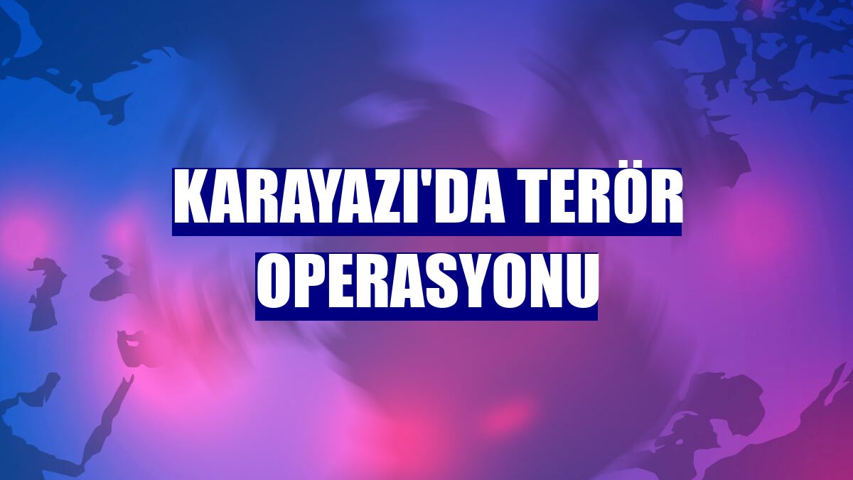 Karayazı'da terör operasyonu